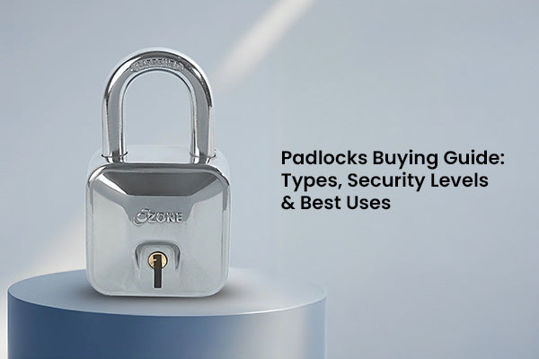 Padlocks Buying Guide: Types, Security Levels & Best Uses
